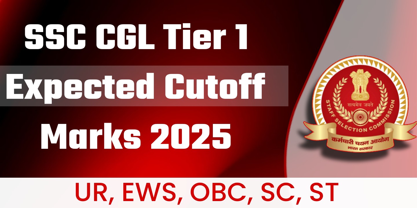 SSC CGL Expected Cut Off 2025