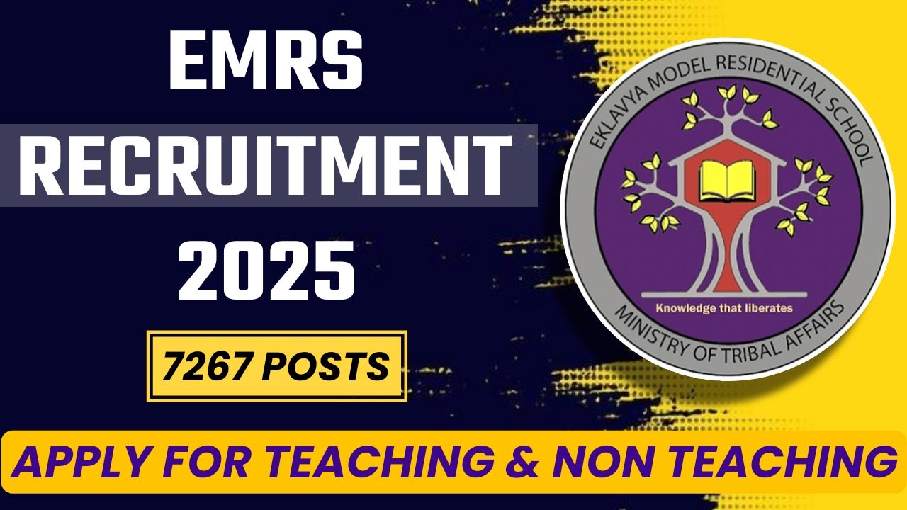 EMRS Recruitment 2025 – 7267 Teaching and Non-Teaching Posts Apply Online