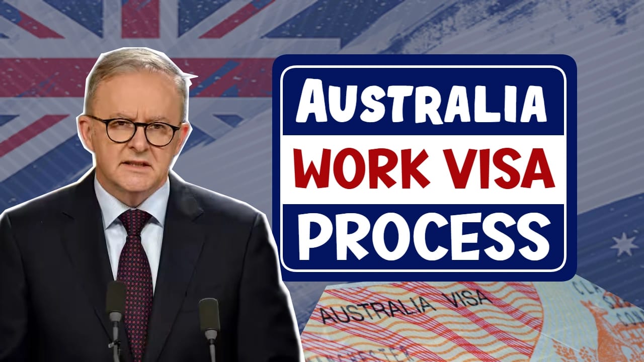 Australia Work Visa Process 2025