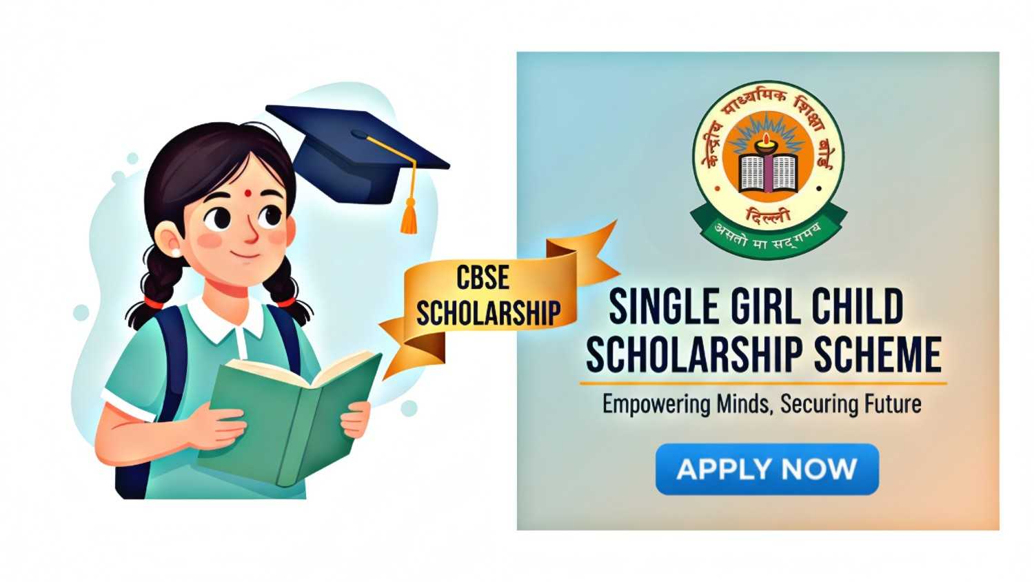 CBSE Scholarship 2025 for Single Girl Child Apply Online